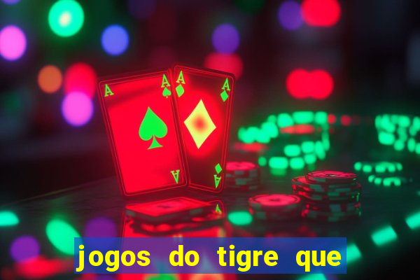 jogos do tigre que dao bonus no cadastro